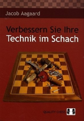 Beispielbild fr Verbessern Sie Ihre Technik im Schach zum Verkauf von medimops