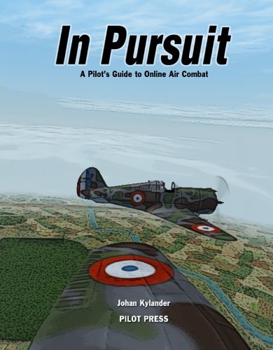 9789197607704: In Pursuit: A Pilot's Guide to Online Air Combat
