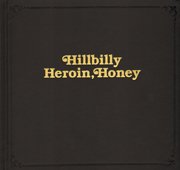 Hannah Modigh - Hillbilly, Heroin, Honey signiert