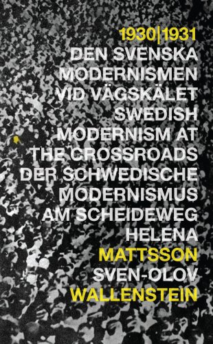 1930|1931: Swedish Modernism at the Crossroads (English and German Edition) (9789197724746) by Helena Mattsson; Sven-Olov Wallenstein