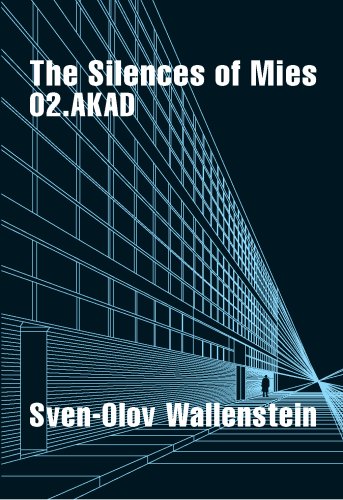 02.AKAD - The Silences of Mies (9789197724753) by Sven-Olov Wallenstein