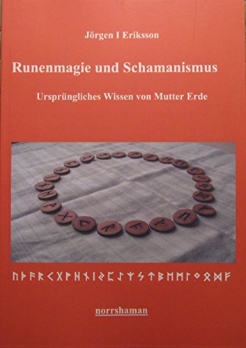 9789197883252: Runenmagie und Schamanismus : Ursprngliches Wissen von Mutter Erde