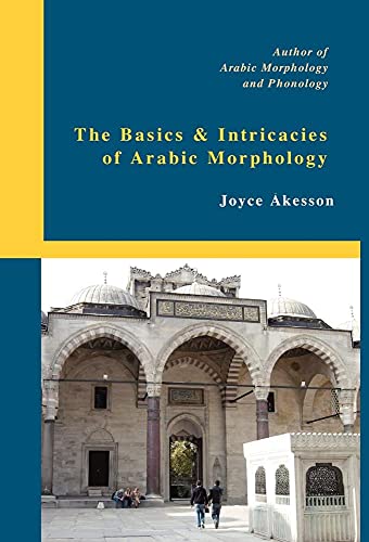 9789197895415: The Basics & Intricacies of Arabic Morphology