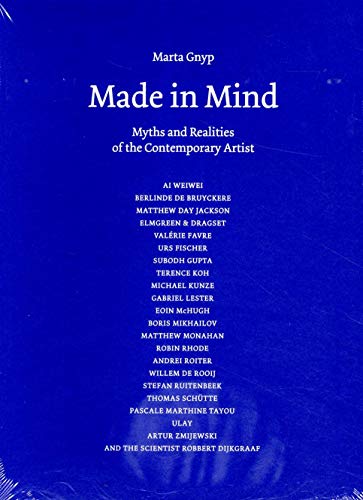 Stock image for Made in Mind. Myths and Realities of the Contemporary Artist. for sale by Antiquariat carpe diem, Monika Grevers
