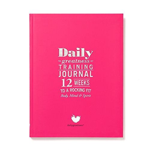 Imagen de archivo de Dailygreatness Training Journal: 12 Weeks to a Rocking Fit Body and Mind (Dailygreatness Journal) a la venta por SecondSale