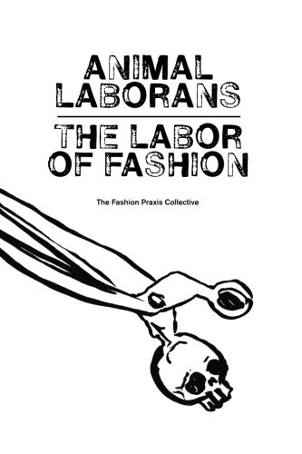 Imagen de archivo de Animal Laborans: The Labor of Fashion a la venta por Book Deals