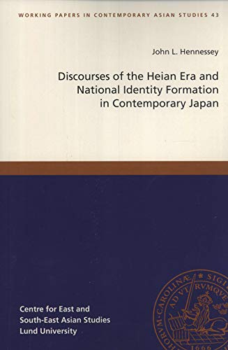 9789198090031: Discourses of the Heian Era and National Identity Formation in Contemporary Japan