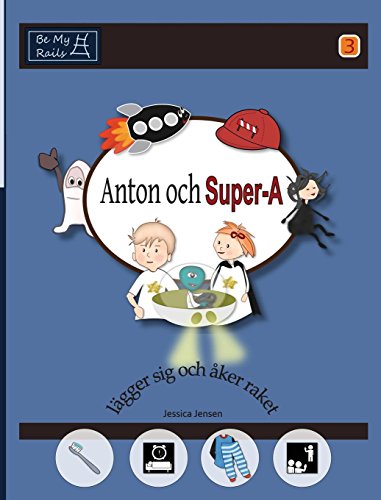 Stock image for Anton och Super-A lgger sig och ker raket: Vardagsfrdigheter fr barn med Autism och ADHD (Swedish Edition) for sale by Lucky's Textbooks