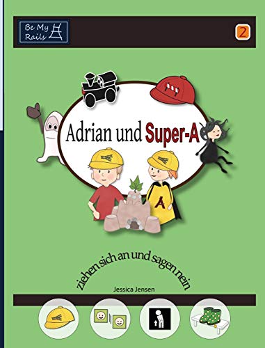 Stock image for Adrian und Super-A ziehen sich an und sagen nein: Fhigkeiten fr Kinder mit Autismus und ADHS for sale by medimops
