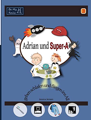 Stock image for Adrian und Super-A gehen schlafen und fliegen ins All for sale by PBShop.store US