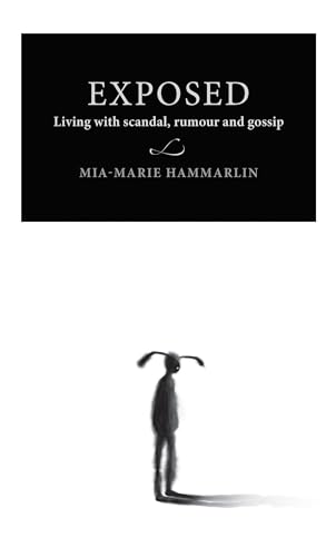 Stock image for Exposed: Living With Scandal, Rumour, and Gossip (Lund University Press) for sale by Anybook.com