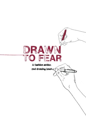 Stock image for Drawn to Fear: A Fashion Action and Drawing Book for sale by ThriftBooks-Atlanta