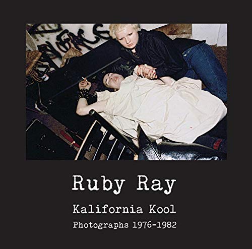 Beispielbild fr Ruby Ray: Kalifornia Kool: Photographs 1976-1982 zum Verkauf von Midtown Scholar Bookstore