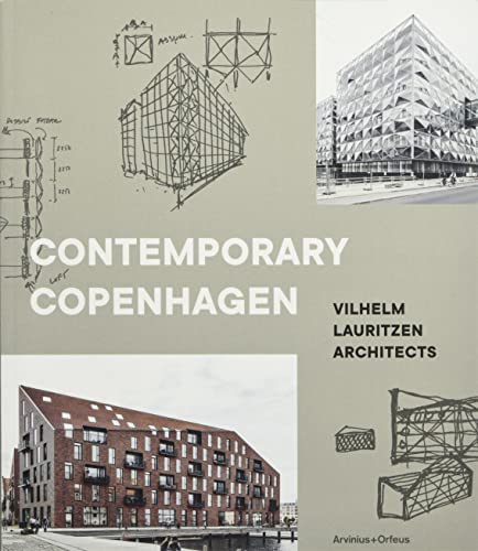 Beispielbild fr Contemporary Copenhagen. Vilhelm Lauritzen Architects. zum Verkauf von Antiquariat Willi Braunert