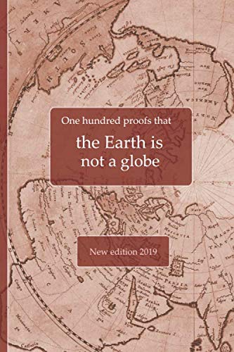 Beispielbild fr One hundred proofs that the Earth is not a globe zum Verkauf von Revaluation Books