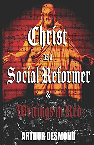 Beispielbild fr Christ as a Social Reformer & Writings in Red zum Verkauf von GreatBookPrices