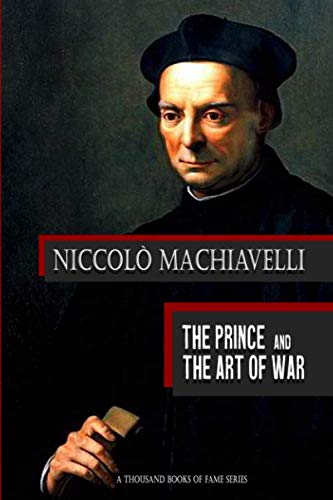 Beispielbild fr The Prince and The Art of War: A Thousand Books of Fame Series zum Verkauf von GF Books, Inc.