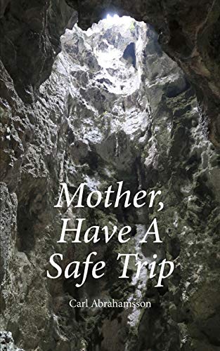 Stock image for Mother, Have A Safe Trip for sale by Book Deals
