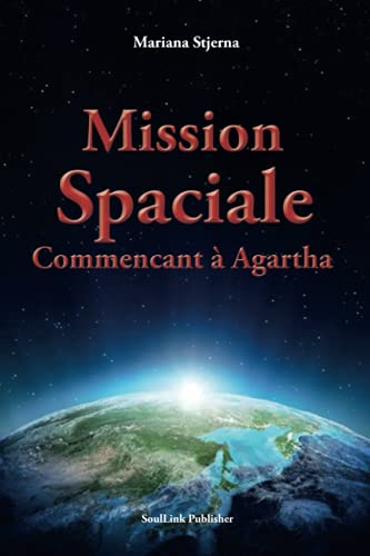 Stock image for Mission Spaciale: Commencant  Agartha (French Edition) for sale by Lucky's Textbooks