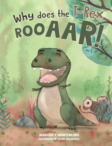 Imagen de archivo de Why does the T-Rex Rooaar! a la venta por Goodwill