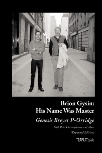 Beispielbild fr Brion Gysin: His Name Was Master: (Expanded Edition) zum Verkauf von Omega