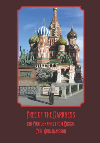 Imagen de archivo de Free of the Darkness: 136 Photographs from Russia a la venta por GF Books, Inc.