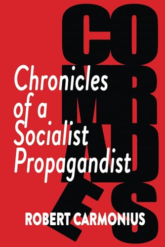 Beispielbild fr COMRADES: Chronicles of a Socialist Propagandist zum Verkauf von GF Books, Inc.