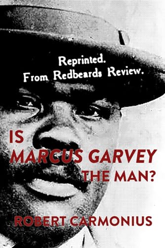 9789198777680: IS MARCUS GARVEY THE MAN?: From "Redbeard's Review."