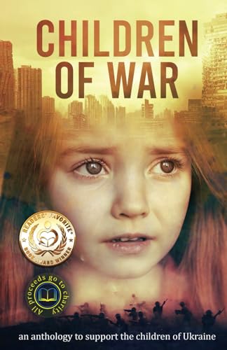 Beispielbild fr Children of War: an anthology to support the children of Ukraine zum Verkauf von GF Books, Inc.