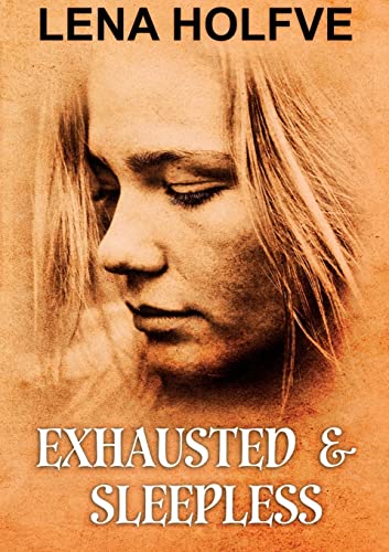 Stock image for Exhausted & Sleepless for sale by GreatBookPrices