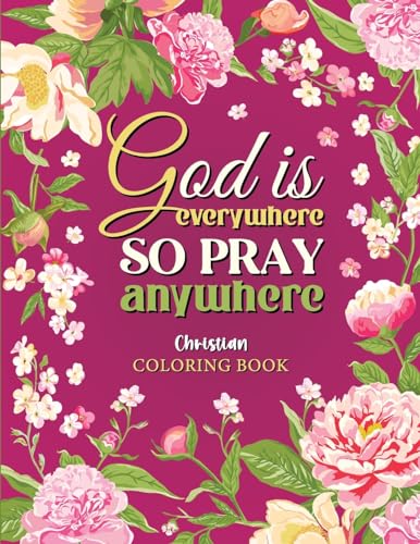 Imagen de archivo de God is Everywhere so Pray Anywhere: Christian Coloring Book Prayers and Exercises to Come Closer to God a la venta por GreatBookPrices