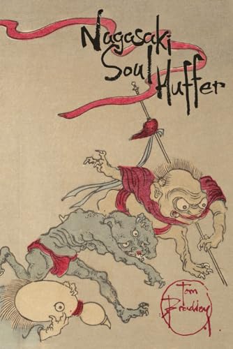 Beispielbild fr Nagasaki Soul Huffer: A Manhunt In Fifty-five Cantos zum Verkauf von GF Books, Inc.