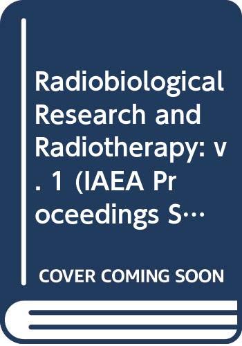 Beispielbild fr Radiobiological Research and Radiotherapy: v. 1 (IAEA Proceedings Series) zum Verkauf von medimops