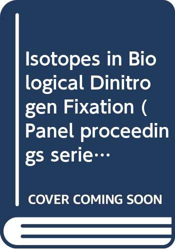 Beispielbild fr Isotopes in Biological Dinitrogen Fixation (Panel proceedings series) zum Verkauf von Zubal-Books, Since 1961