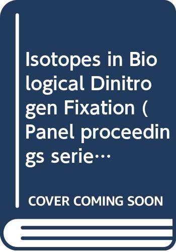 Stock image for Isotopes in Biological Dinitrogen Fixation (Panel proceedings series) for sale by Zubal-Books, Since 1961