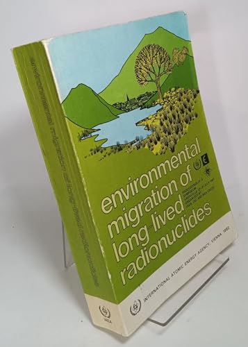 Environmental Migration of Long-Lived Radionuclides (English and French Edition) (9789200200823) by [???]