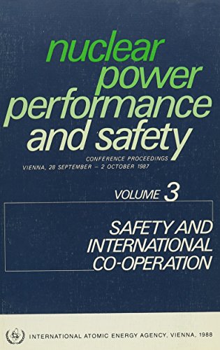 Beispielbild fr Nuclear Power Performance and Safety, Volume 3: Safety and International Co-operation (International Atomic Energy Agency Proceedings Series) zum Verkauf von Zubal-Books, Since 1961