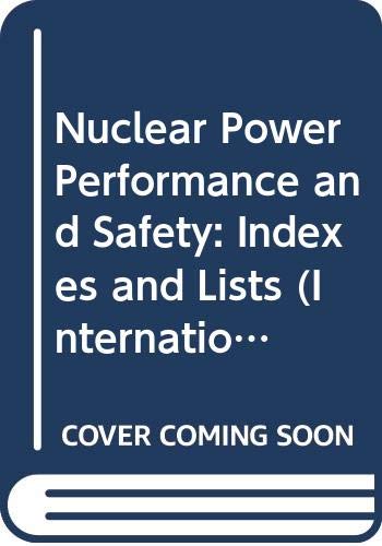 Imagen de archivo de Nuclear Power Performance and Safety, Volume 6: Indexes and Lists (International Atomic Energy Agency Proceedings Series) a la venta por Zubal-Books, Since 1961