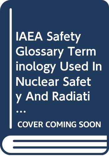 9789201007070: IAEA Safety Glossary Terminology Used In Nuclear Safety And Radiation Protection 2007