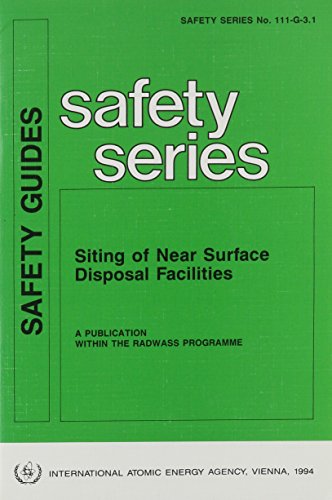 Siting of Near Surface Disposal Facilities (Iaea Safety Series) (9789201042941) by Unknown Author