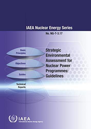 9789201044181: Strategic Environmental Assessment for Nuclear Power Programmes: Guidelines IAEA Nuclear Energy Series No. NG-T-3.17