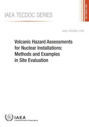 Stock image for Volcanic Hazard Assessments for Nuclear Installations: Methods and Examples in Site Evaluation (IAEA TECDOC Series) for sale by Monster Bookshop
