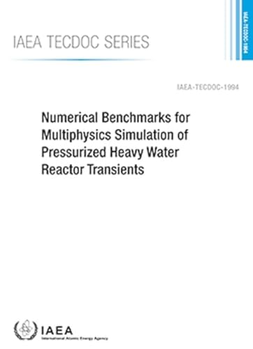 Stock image for Numerical Benchmarks for Multiphysics Simulation of Pressurized Heavy Water Reactor Transients for sale by Blackwell's