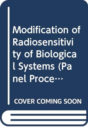 Stock image for Modification of Radiosensitivity of Biological Systems for sale by Bibliohound