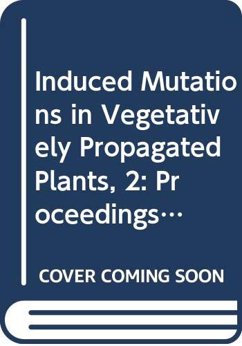 Imagen de archivo de Induced Mutations in Vegetatively Propagated Plants II a la venta por Better World Books Ltd