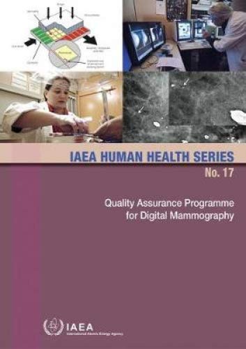 Stock image for Quality Assurance Programme for Digital Mammography IAEA Human Health Series No 17 for sale by PBShop.store US