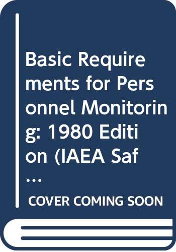 Stock image for Basic requirements for personnel monitoring: A code of practice (IAEA safety standards) for sale by Phatpocket Limited