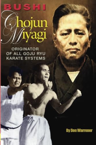 Beispielbild fr Bushi Chojun Miyagi: Originator of All Goju Ryu Systems zum Verkauf von Revaluation Books