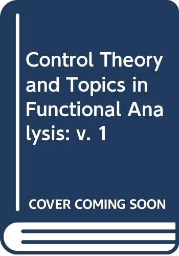 Control Theory and Topics in Functional Analysis. Volume I (v. 1) (9789201300768) by International Atomic Energy Agency