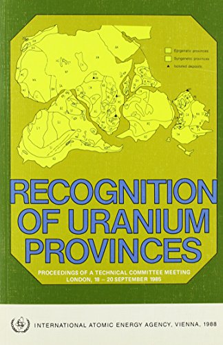 Recognition of Uranium Provinces: Proceedings (Panel Proceedings Series) (9789201410887) by International Atomic Energy Agency